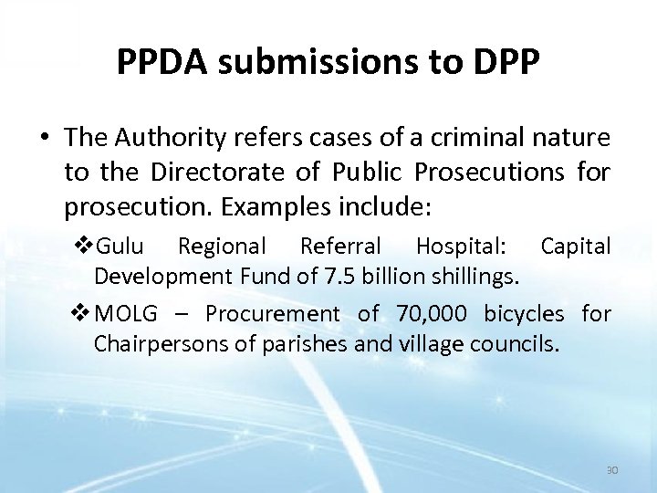 PPDA submissions to DPP • The Authority refers cases of a criminal nature to