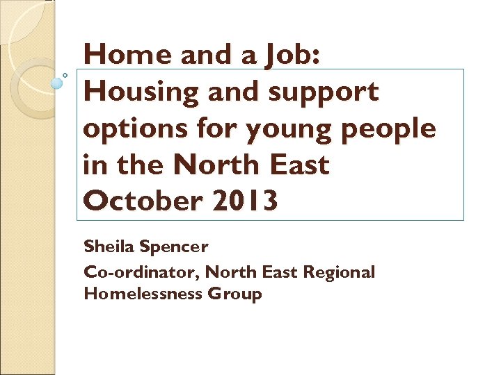 Home and a Job: Housing and support options for young people in the North