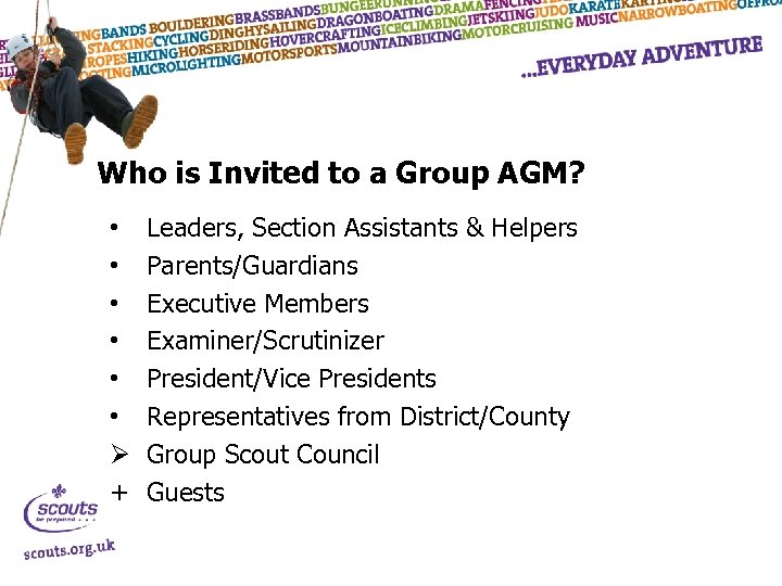 Who is Invited to a Group AGM? • • • Ø + Leaders, Section