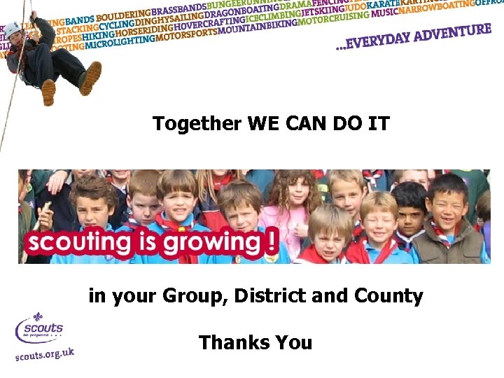 Together WE CAN DO IT in your Group, District and County Thanks You 