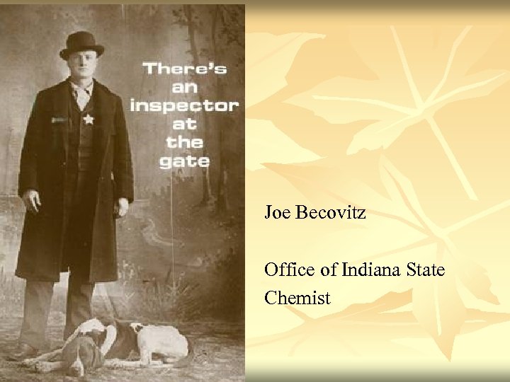 Joe Becovitz Office of Indiana State Chemist 