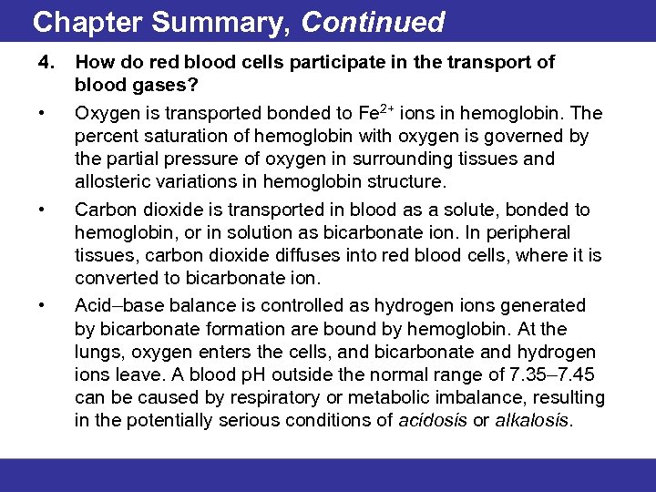 Chapter Summary, Continued 4. • • • How do red blood cells participate in