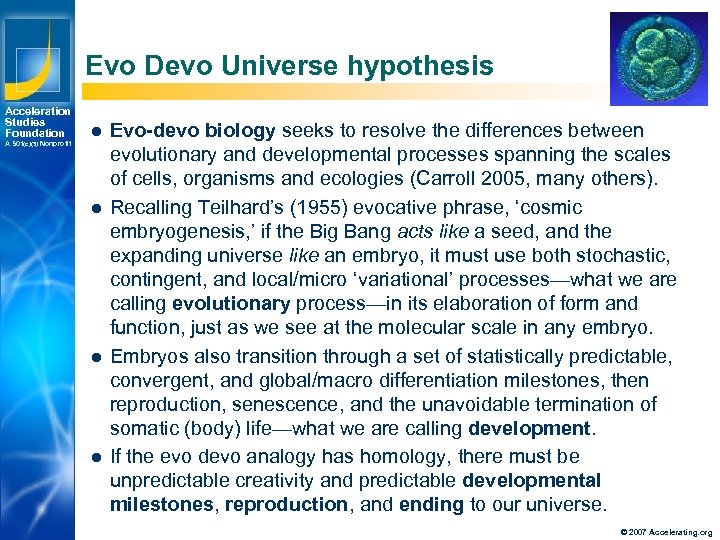 Evo Devo Universe hypothesis Acceleration Studies Foundation A 501(c)(3) Nonprofit l l Los Angeles