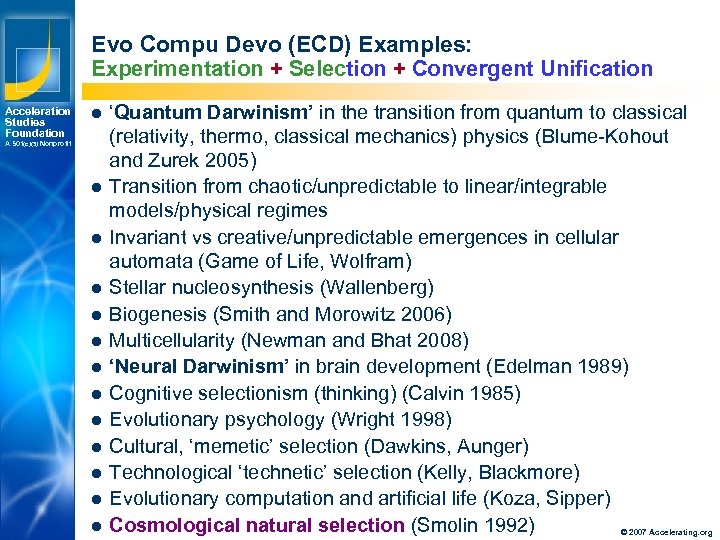 Evo Compu Devo (ECD) Examples: Experimentation + Selection + Convergent Unification Acceleration Studies Foundation