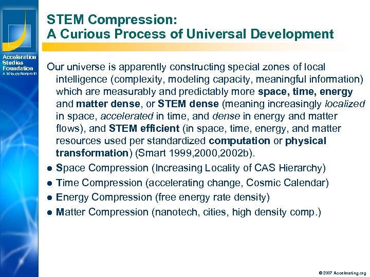 STEM Compression: A Curious Process of Universal Development Acceleration Studies Foundation A 501(c)(3) Nonprofit