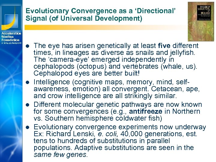 Evolutionary Convergence as a ‘Directional’ Signal (of Universal Development) Acceleration Studies Foundation A 501(c)(3)