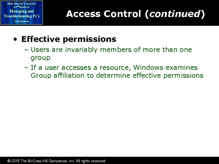 Mike Meyers’ Comp. TIA A+® Guide to Managing and Troubleshooting PCs Access Control (continued)