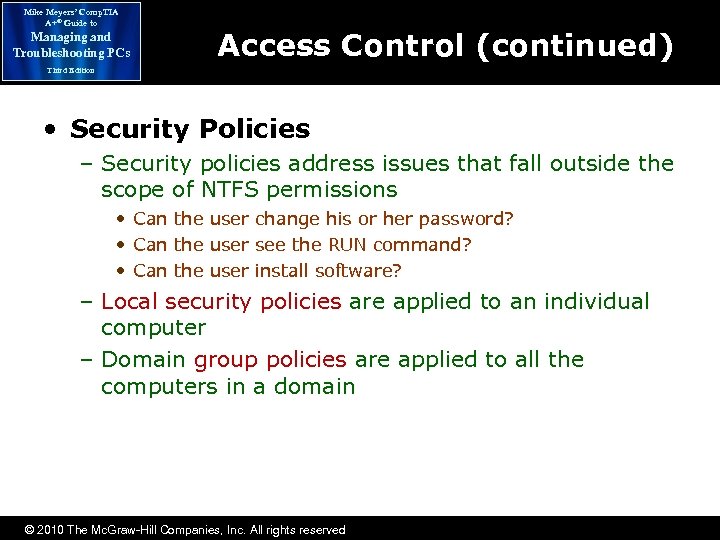 Mike Meyers’ Comp. TIA A+® Guide to Managing and Troubleshooting PCs Access Control (continued)