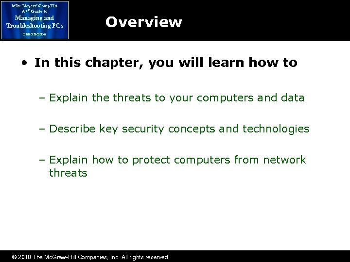 Mike Meyers’ Comp. TIA A+® Guide to Managing and Troubleshooting PCs Overview Third Edition