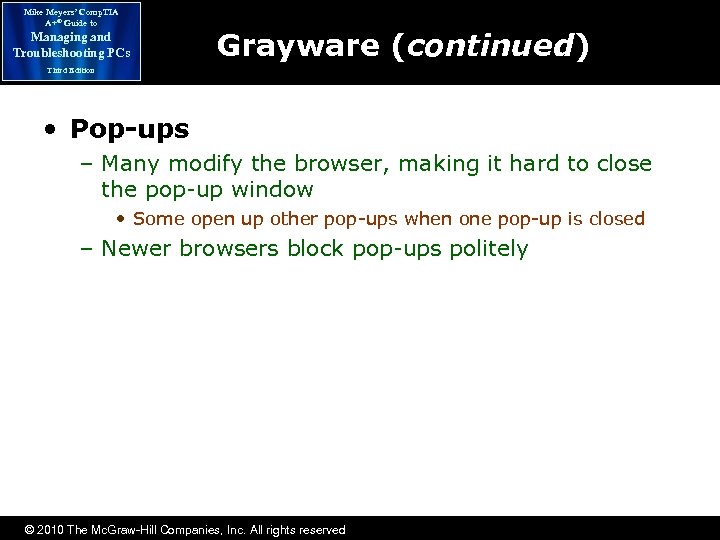 Mike Meyers’ Comp. TIA A+® Guide to Managing and Troubleshooting PCs Grayware (continued) Third
