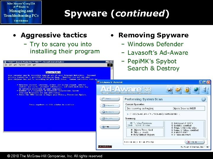 Mike Meyers’ Comp. TIA A+® Guide to Managing and Troubleshooting PCs Spyware (continued) Third