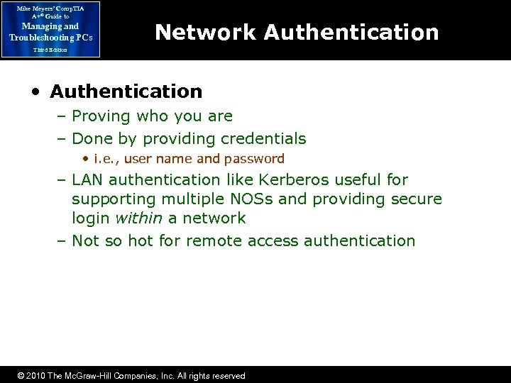 Mike Meyers’ Comp. TIA A+® Guide to Managing and Troubleshooting PCs Network Authentication Third