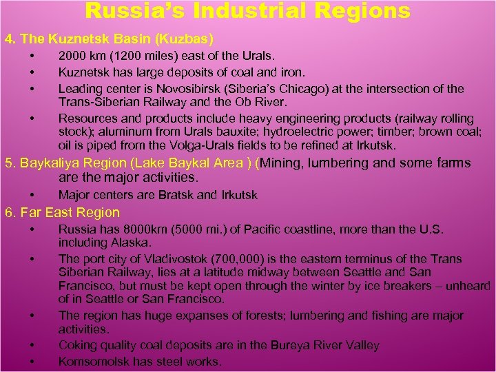 Russia’s Industrial Regions 4. The Kuznetsk Basin (Kuzbas) • • 2000 km (1200 miles)