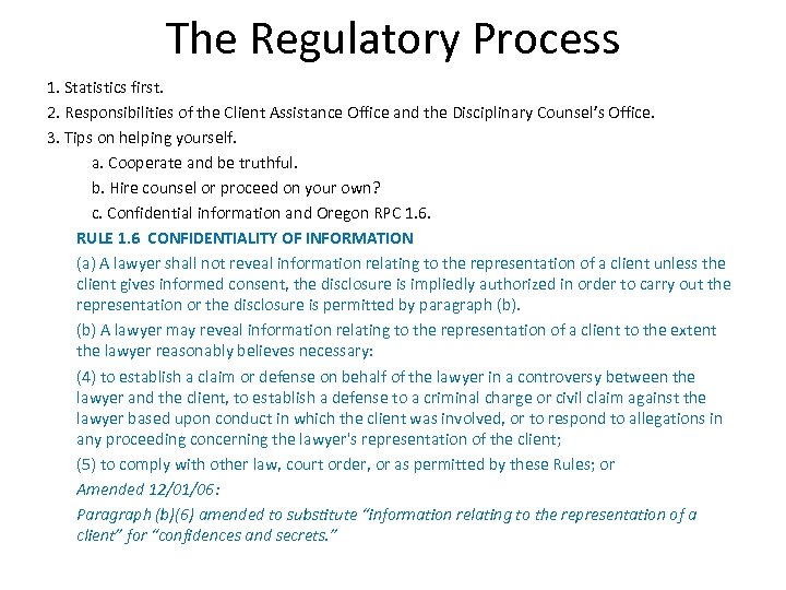 The Regulatory Process 1. Statistics first. 2. Responsibilities of the Client Assistance Office and