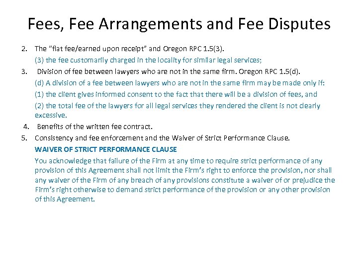 Fees, Fee Arrangements and Fee Disputes 2. The “flat fee/earned upon receipt” and Oregon