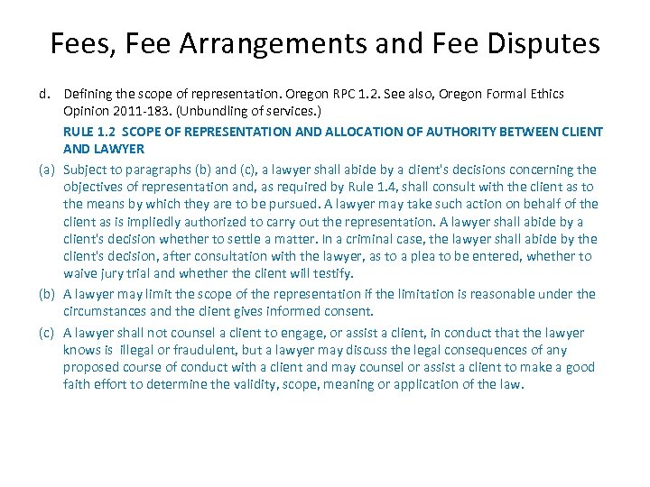 Fees, Fee Arrangements and Fee Disputes d. Defining the scope of representation. Oregon RPC