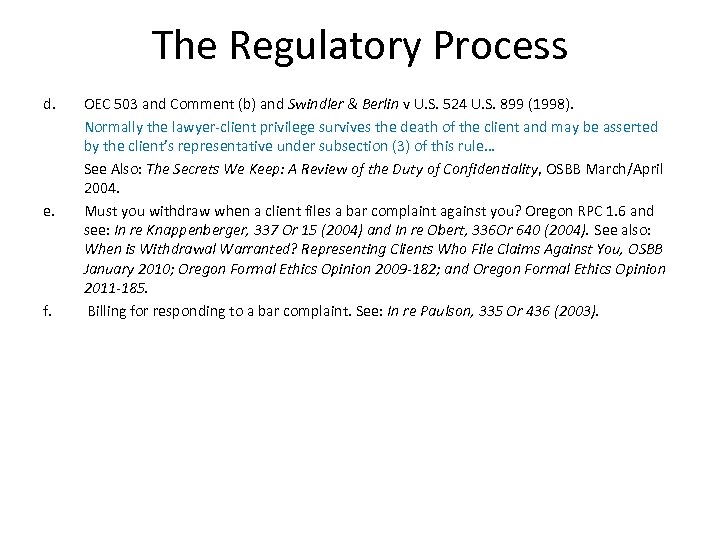 The Regulatory Process d. e. f. OEC 503 and Comment (b) and Swindler &