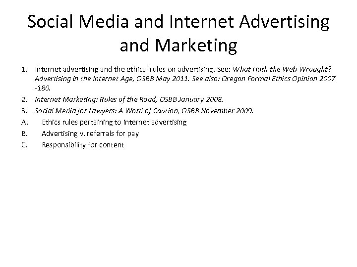 Social Media and Internet Advertising and Marketing 1. Internet advertising and the ethical rules
