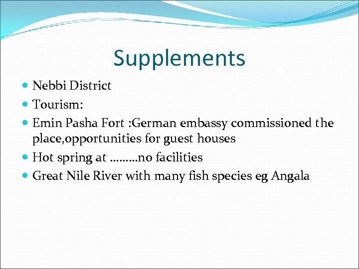 Supplements Nebbi District Tourism: Emin Pasha Fort : German embassy commissioned the place, opportunities