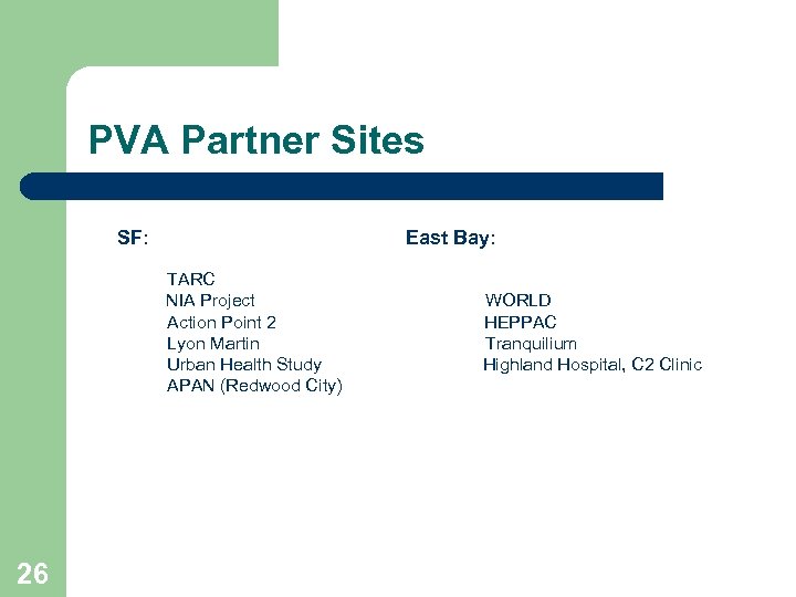 PVA Partner Sites SF: East Bay: TARC NIA Project WORLD Action Point 2 HEPPAC