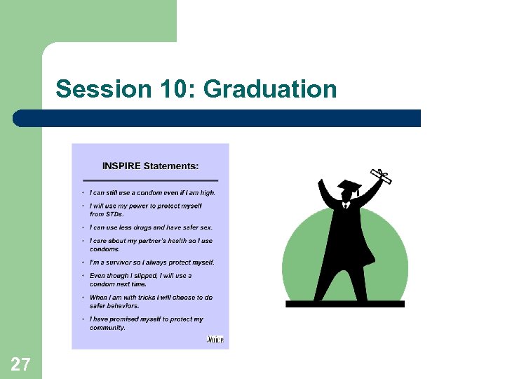 Session 10: Graduation 27 