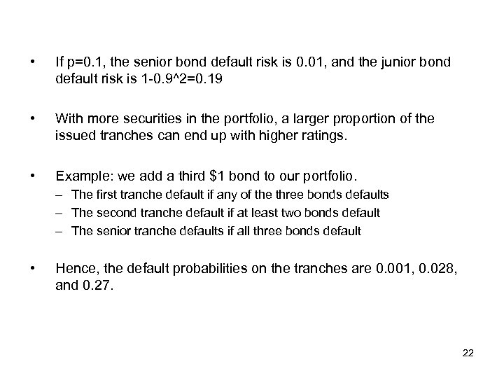  • If p=0. 1, the senior bond default risk is 0. 01, and