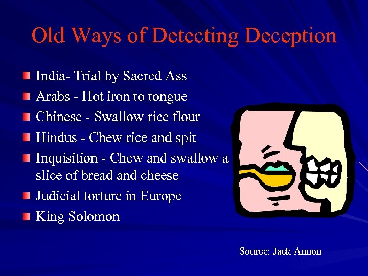 Old Ways of Detecting Deception India- Trial by Sacred Ass Arabs - Hot iron