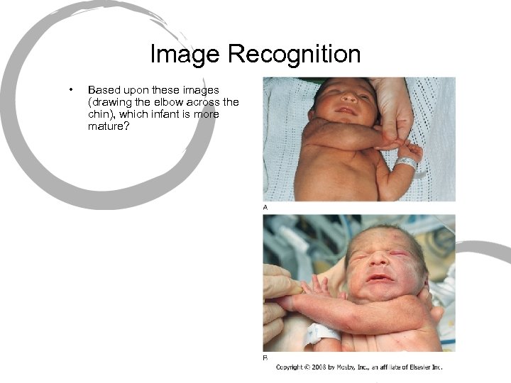 Image Recognition • Based upon these images (drawing the elbow across the chin), which