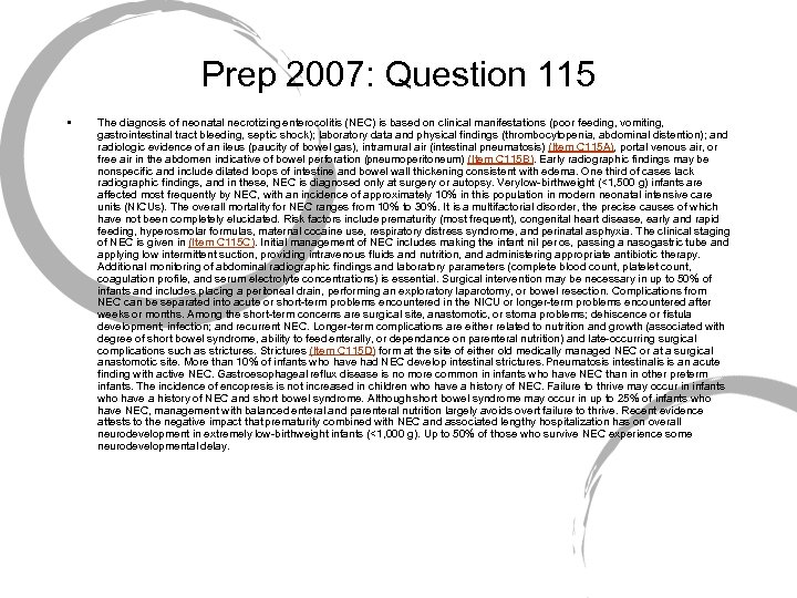 Prep 2007: Question 115 • The diagnosis of neonatal necrotizing enterocolitis (NEC) is based