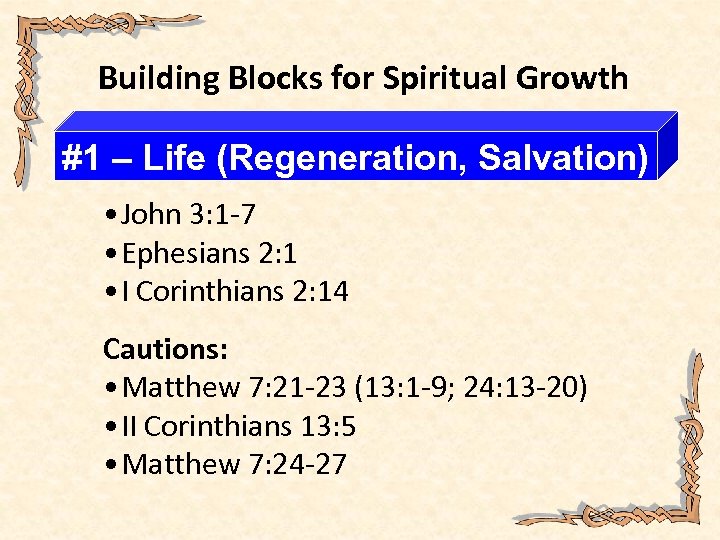 Building Blocks for Spiritual Growth #1 – Life (Regeneration, Salvation) • John 3: 1