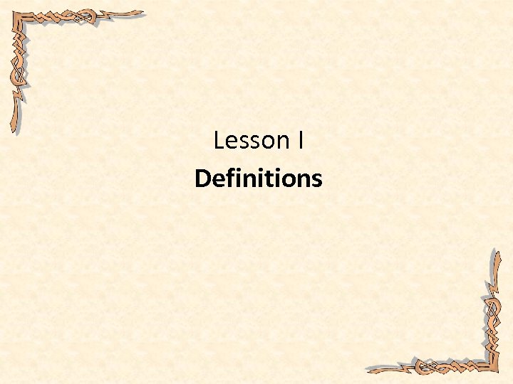 Lesson I Definitions 
