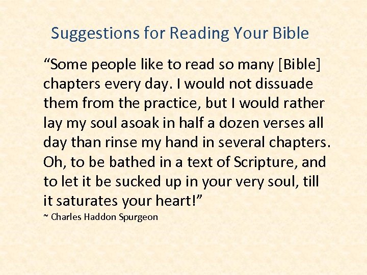 Suggestions for Reading Your Bible “Some people like to read so many [Bible] chapters