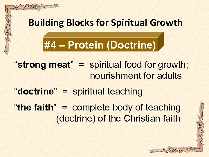 Building Blocks for Spiritual Growth #4 – Protein (Doctrine) “strong meat” = spiritual food