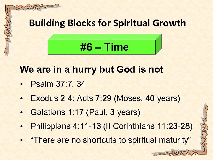 Building Blocks for Spiritual Growth #6 – Time We are in a hurry but