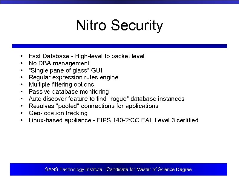 Nitro Security • • • Fast Database - High-level to packet level No DBA