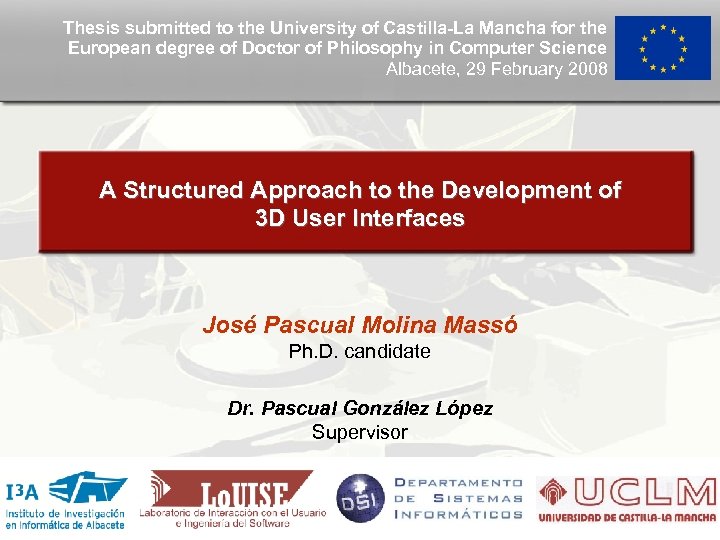 Thesis submitted to the University of Castilla-La Mancha for the European degree of Doctor