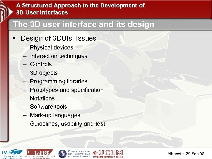 A Structured Approach to the Development of 3 D User Interfaces The 3 D