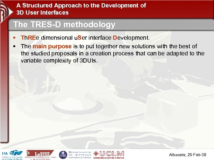 A Structured Approach to the Development of 3 D User Interfaces The TRES-D methodology