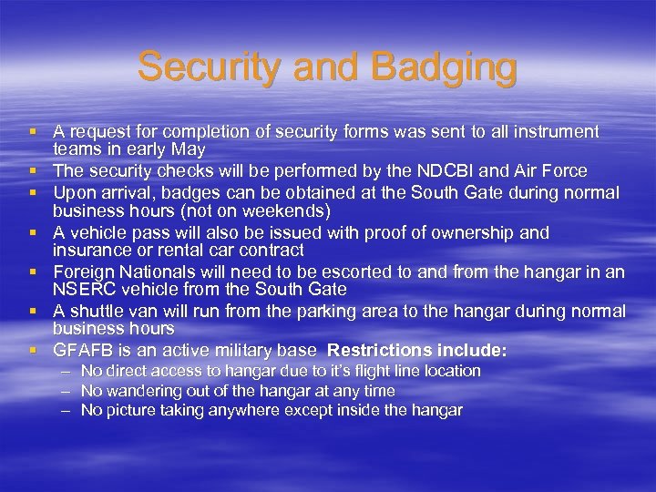 Security and Badging § A request for completion of security forms was sent to