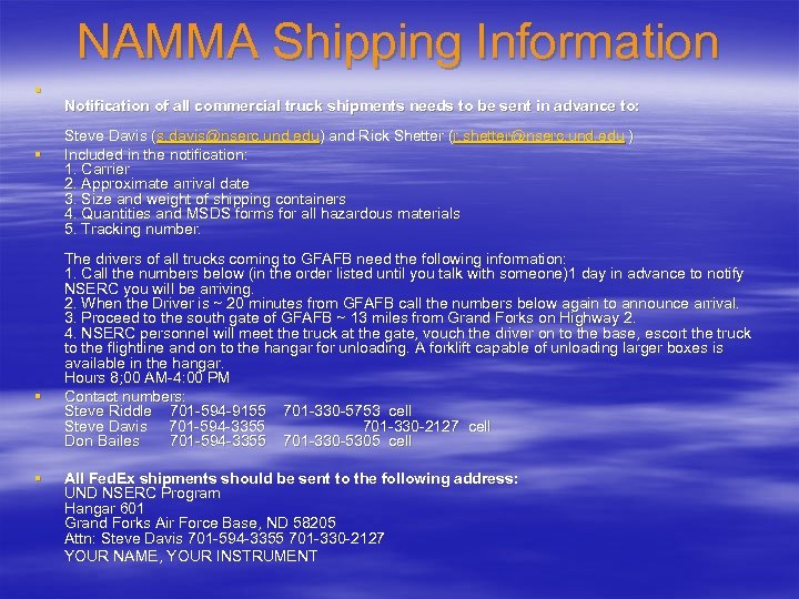 NAMMA Shipping Information § § Notification of all commercial truck shipments needs to be