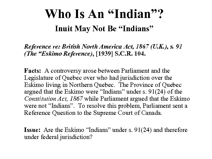 Who Is An “Indian”? Inuit May Not Be “Indians” Reference re: British North America