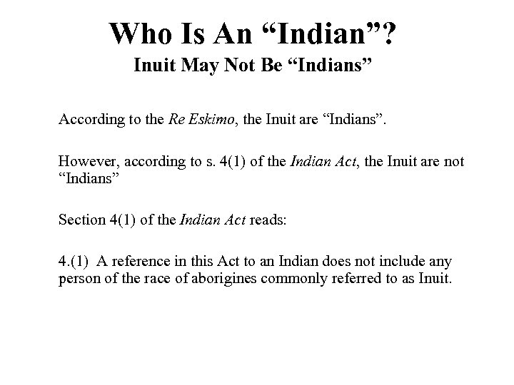 Who Is An “Indian”? Inuit May Not Be “Indians” According to the Re Eskimo,