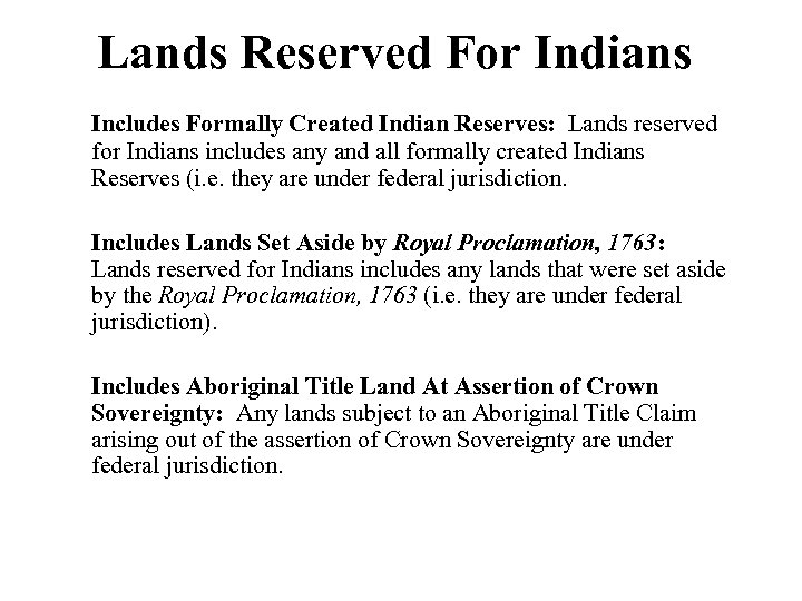 Lands Reserved For Indians Includes Formally Created Indian Reserves: Lands reserved for Indians includes