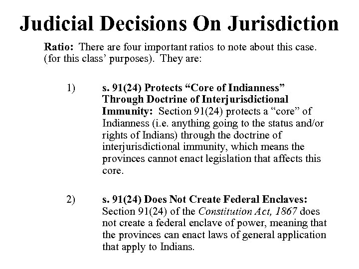 Judicial Decisions On Jurisdiction Ratio: There are four important ratios to note about this