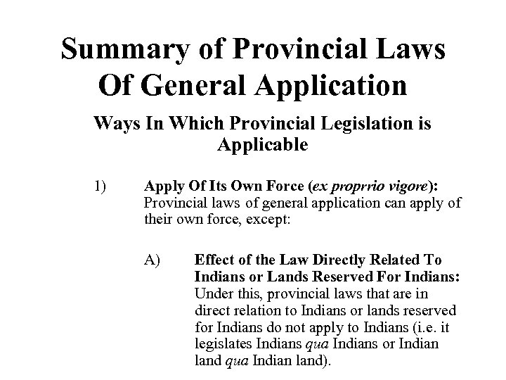 Summary of Provincial Laws Of General Application Ways In Which Provincial Legislation is Applicable