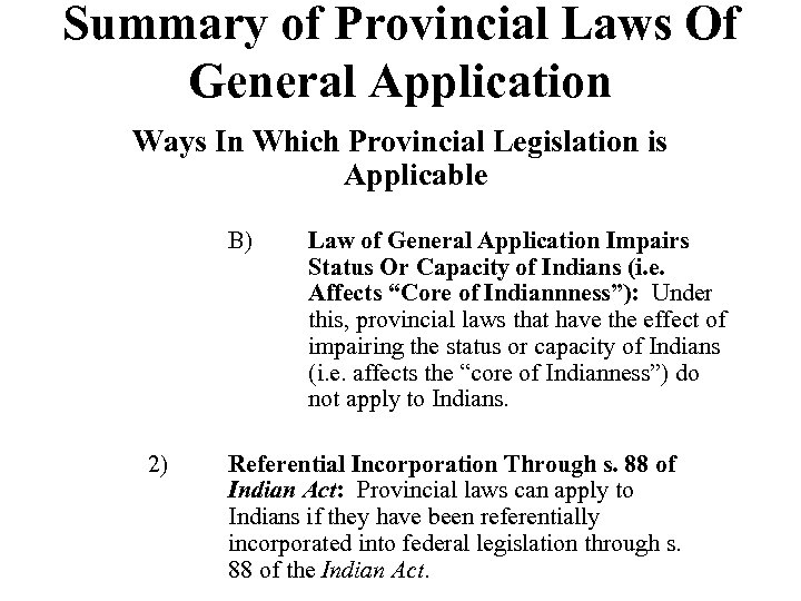 Summary of Provincial Laws Of General Application Ways In Which Provincial Legislation is Applicable