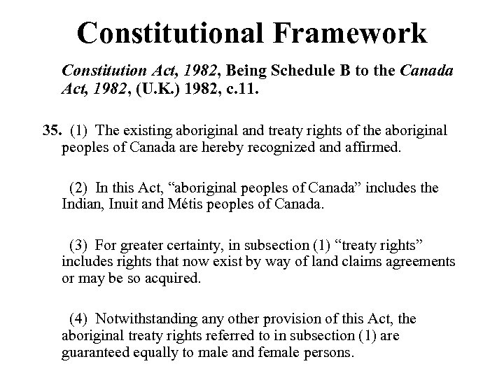 Constitutional Framework Constitution Act, 1982, Being Schedule B to the Canada Act, 1982, (U.