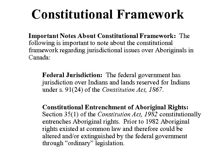 Constitutional Framework Important Notes About Constitutional Framework: The following is important to note about