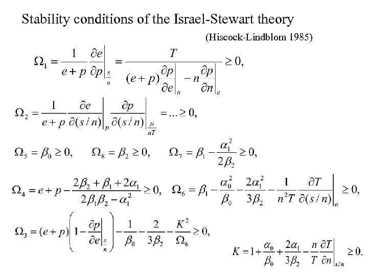 Stability conditions of the Israel-Stewart theory (Hiscock-Lindblom 1985) 