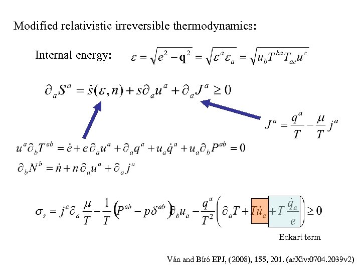 Modified relativistic irreversible thermodynamics: Internal energy: Eckart term Ván and Bíró EPJ, (2008), 155,